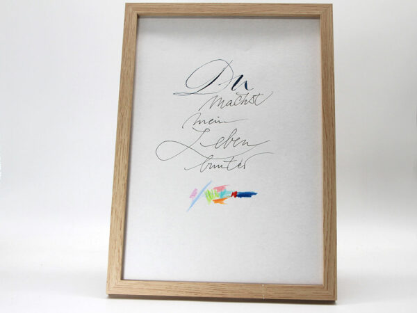 Kalligraphie: Das bunte Leben mit Dir