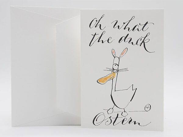 Grußkarte zu Ostern mit der Aufschrift "oh what the duck Ostern"